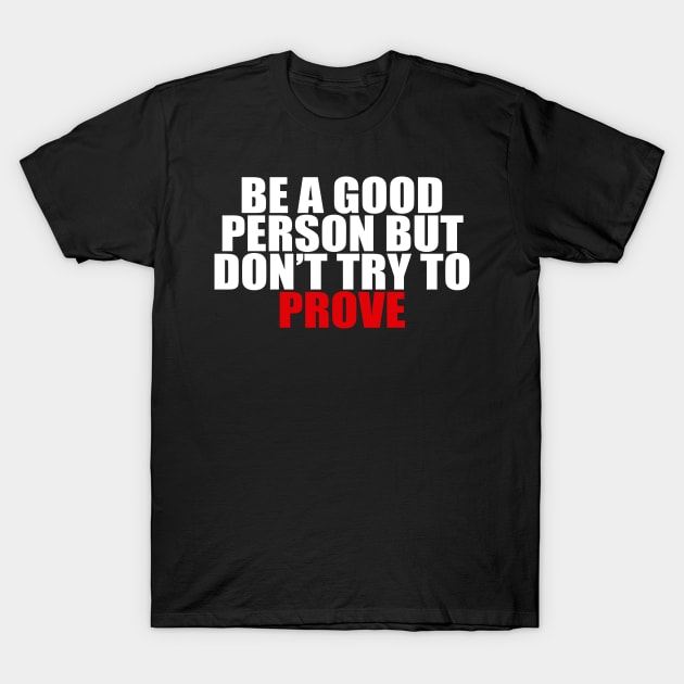 Prove T-Shirt by Tollivertees